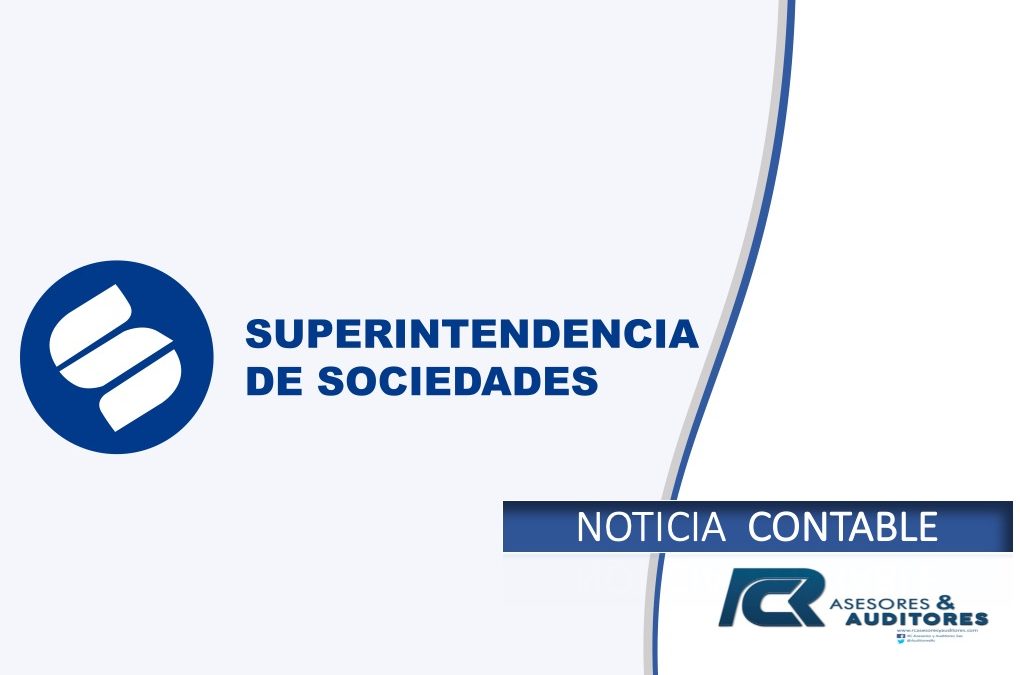 SUPERINTENDENCIA DE SOCIEDADES MODIFICA DE LOS PLAZOS PARA LA PRESENTACIÓN DE LOS ESTADOS FINANCIEROS Y OTROS INFORMES DEL AÑO 2019
