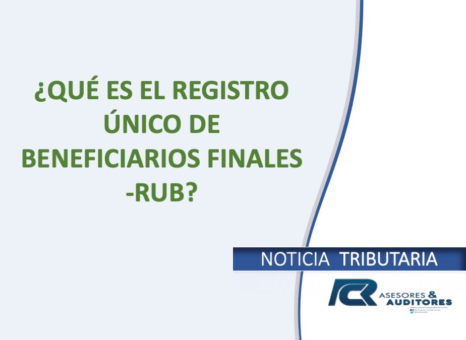 REGISTRO ÚNICO DE BENEFICIARIOS FINALES – RUB