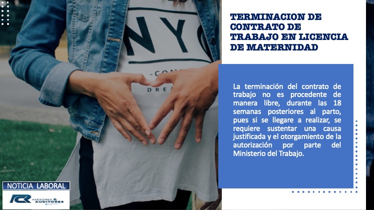 TERMINACIÓN DE CONTRATO DE TRABAJO EN LICENCIA DE MATERNIDAD