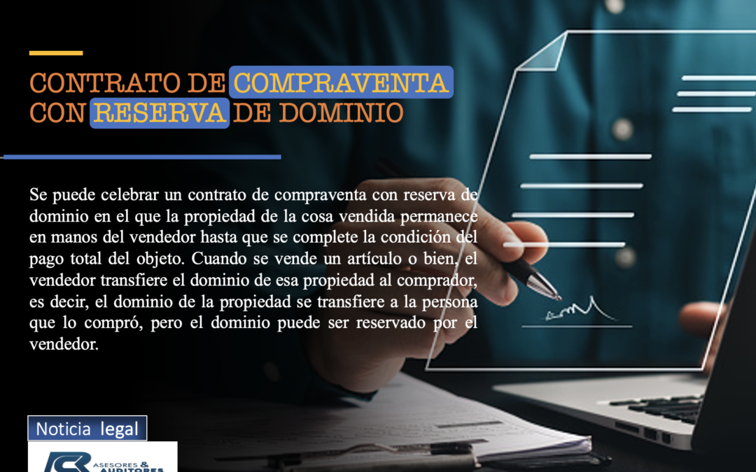 CONTRATO DE COMPRAVENTA CON RESERVA DE DOMINIO